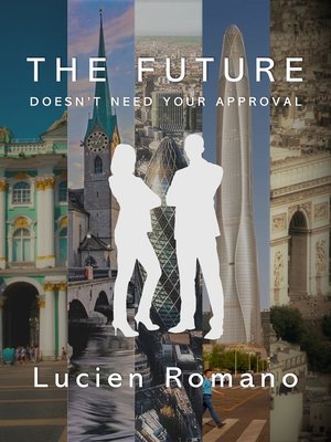 cover image of The Future Doesn't Need Your Approval